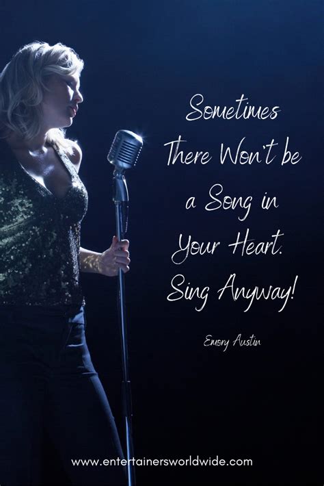 Song In Your Heart Singers Quote Singing Jobs Singer Quote Singer