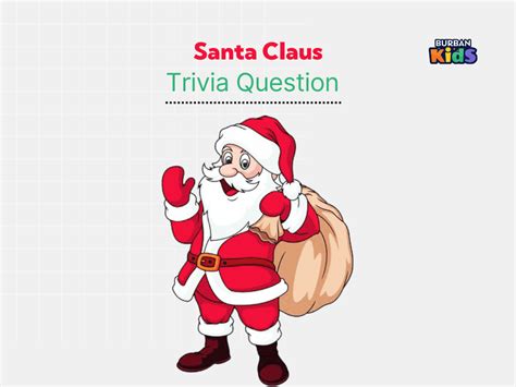 109 Santa Claus Trivia Questions That Will Make Your Spirits Bright