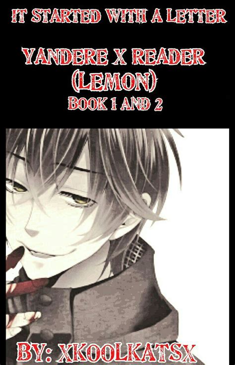 It Started With A Letter Yandere X Reader Lemon Chapter 8 Book 2