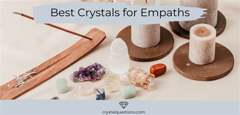 Best Crystals For Empaths Top Picks For Healing And Protection Crystal Questions