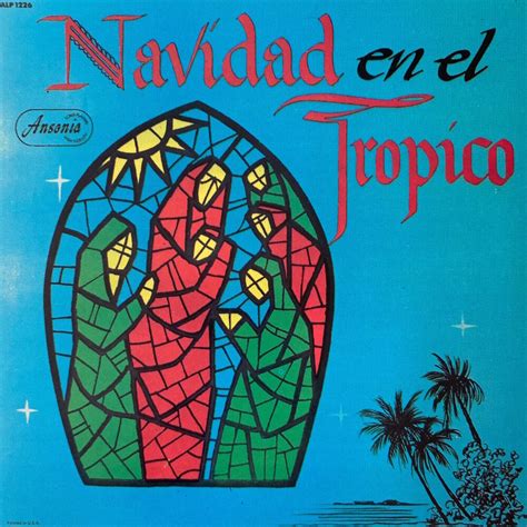 Navidad En El Tropico By Jose Antonio Salaman La Calandria El Gallito De Manatí Chuito El De