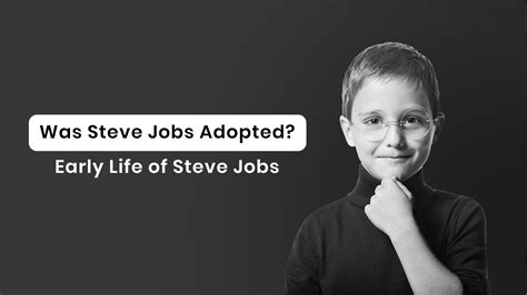 Was Steve Jobs Adopted Early Life Of Steve Jobs Milyin