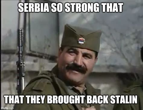Image Tagged In Serb Stalin Imgflip