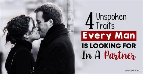 4 Unspoken Traits Every Man Looks For In A Partner
