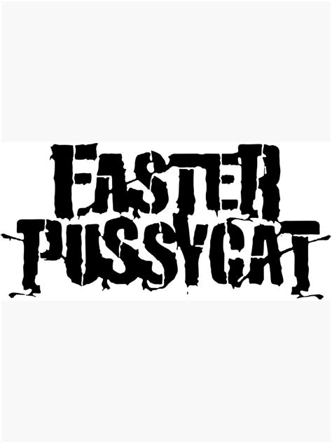 The Power Faster Pussycat Poster By Friedaraynor Redbubble