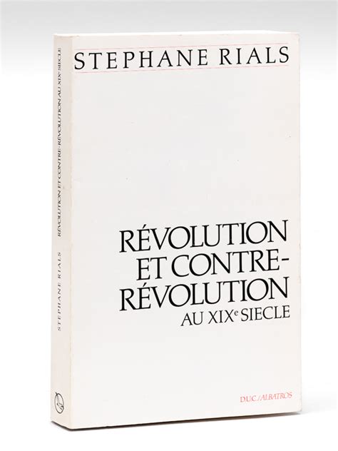 Révolution Et Contre Révolution Au Xixe Siècle By Rials Stéphane
