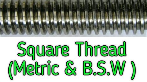 Square Screw Thread Details Metric And Bsw Youtube