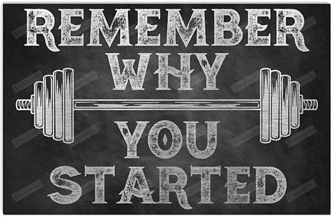 Remember Why You Started Gymer Gym Inspiration Workout Motivation