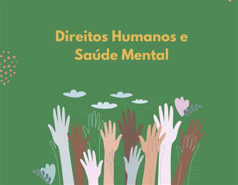 Saúde mental e direitos humanos por que precisamos falar sobre isso