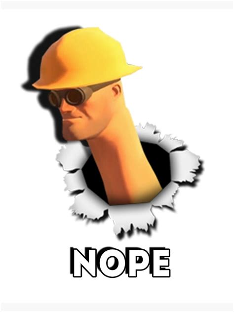 Nope Engineer Tf2 Poster For Sale By Killerjeko Redbubble