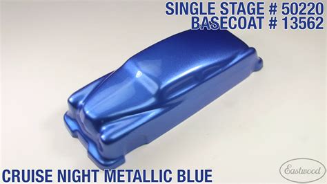 Cruise Night Metallic Blue Single Stage And Basecoat Paint Eastwood