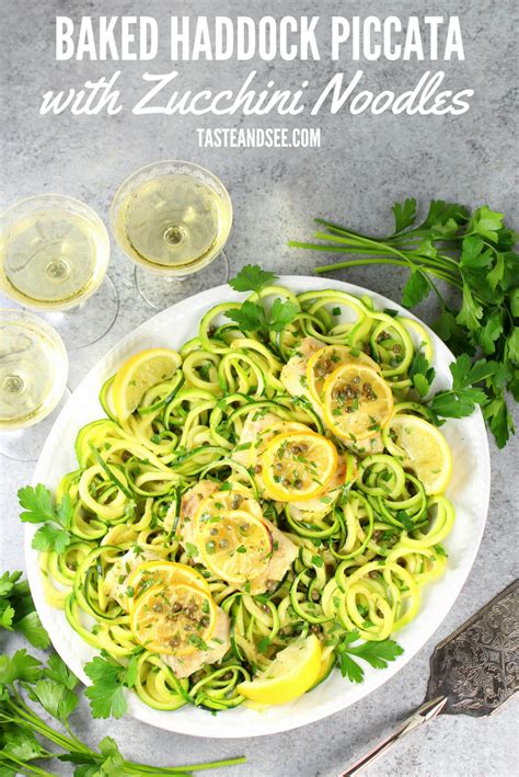 Quick and easy to prepare, it's a nice alternative to. Baked Haddock Fish Piccata with Zucchini Noodles - A new and flavorful twist on an Italian ...