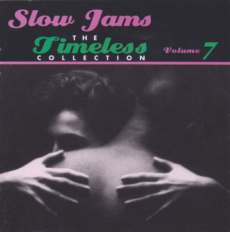 Slow Jams The Timeless Collection Volume 7 1997 Cd Discogs