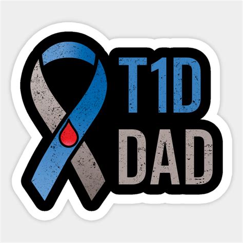 T1d Dad Type 1 Diabetes Awareness Diabetic T1d Sticker Teepublic