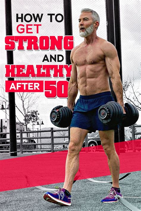 15 tips for getting into the best shape of your life over 50 fitness workout routine for men