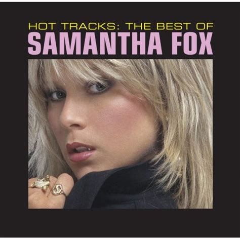 Hot Tracks The Best Of Samantha Fox De Samantha Fox 2005 Cd Cmg 3 Cdandlp Ref2402696490