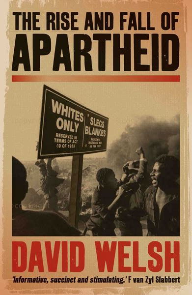 The Rise And Fall Of Apartheid By David Welsh Vorgestellt Im Namibiana