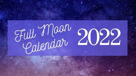 2022 Full Moon Calendar Names Dates And Times • The Haven Shoppe