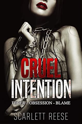 Cruel Intention Trilogy Fever Obsession Blame By Scarlett Reese