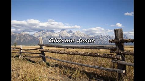 Give Me Jesus By Fernando Ortega Youtube