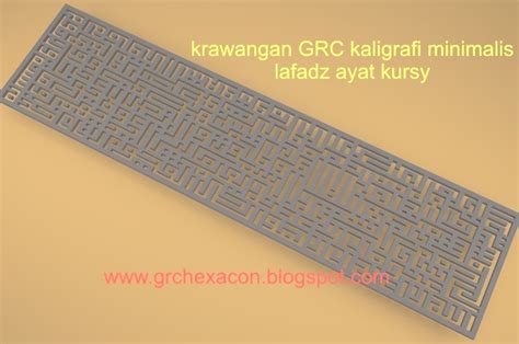 Kaligrafi ini memiliki ukuran total 70 x 70 cm (memungkinkan untuk ukuran yang berbeda, sesuai permintaan. GRC HEXACON INDONESIA ornamen GRC dan roster beton: Foto2 ...