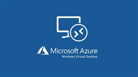 Microsoft Azure Windows Virtual Desktop