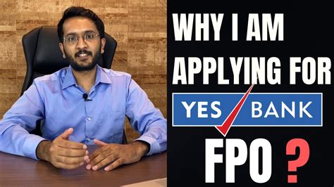 Why I Am Applying For Yes Bank Fpo Youtube