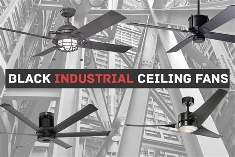 17 Black Industrial Ceiling Fans For Any Space Black Wood And Metal