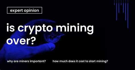 Mining cryptocurrency profitably depends on the way you mine and also your choice of cryptocurrency. Is crypto mining over? | DailyCoin.com