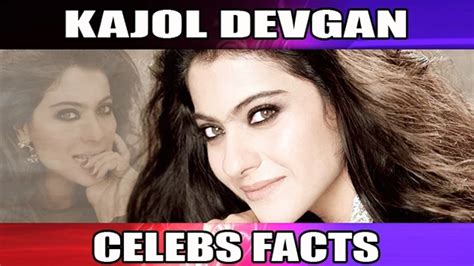Kajol Unknown Facts Rare Trivia Bollywood Diva Video Dailymotion