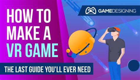 Learn How To Make A Vr Game The Smart Way