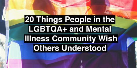 What To Know About Lgbtqa And Mental Illness