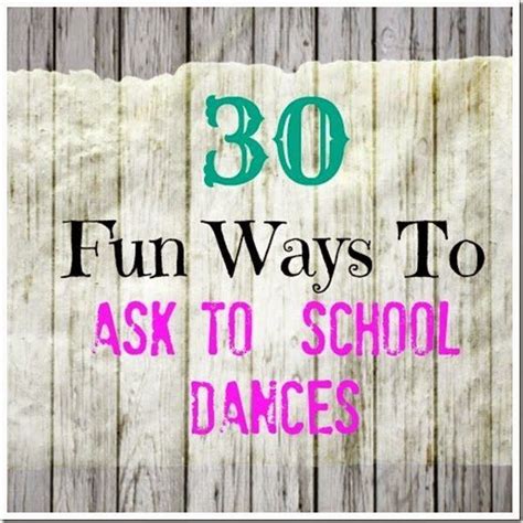 30 Fun Ways To Ask To School Dances Lou Lou Girls School Dances
