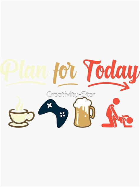 plan for today coffee lineman game beer make love sex sticker by creativity star redbubble