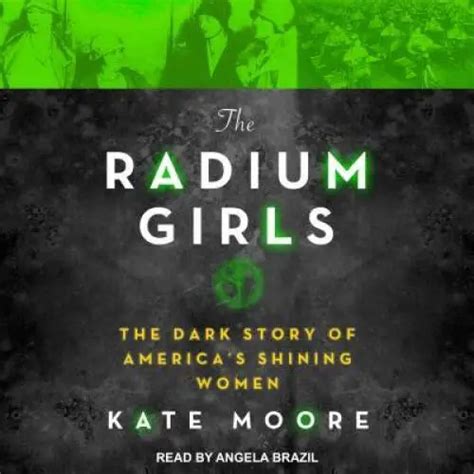 The Radium Girls The Dark Story Of Americas Shining Women Audio Cd