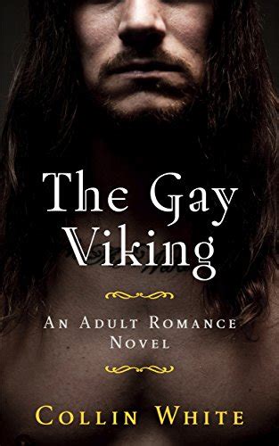 The Gay Viking Historical Mm Romance Kindle Edition By White Collin Literature And Fiction
