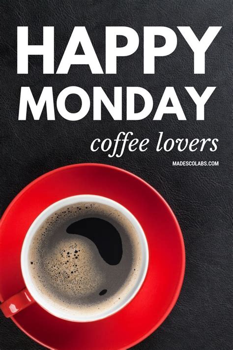 Happy Monday Coffee Lovers Pictures Photos And Images For Facebook