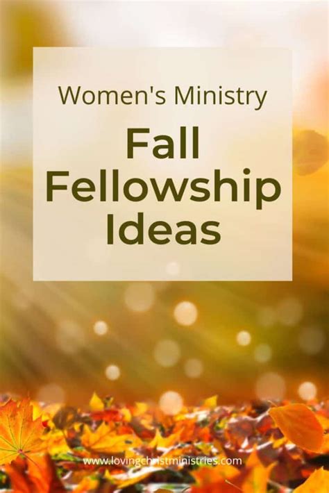 Fall Fellowship Ideas For Womens Ministry Loving Christ Ministries