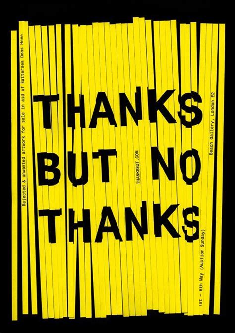 (some tracks are work in progress, and samples are not final). collectingaesthetics: Thanks But No Thanks Exhibition by ...