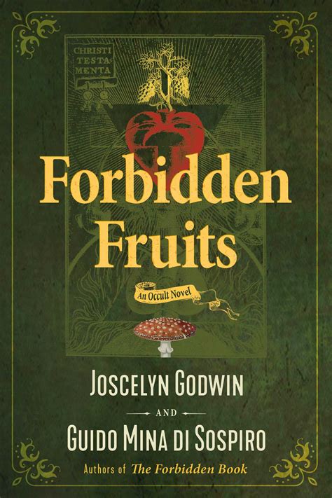 forbidden fruits book by joscelyn godwin guido mina di sospiro official publisher page