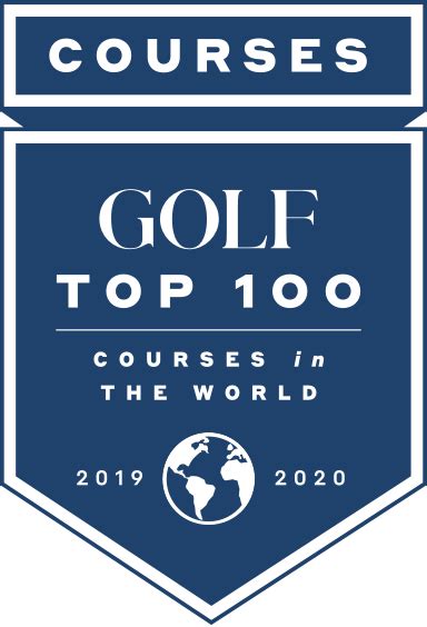 Golfs 2020 2021 Ranking Of The Top 100 Courses In The World Golf