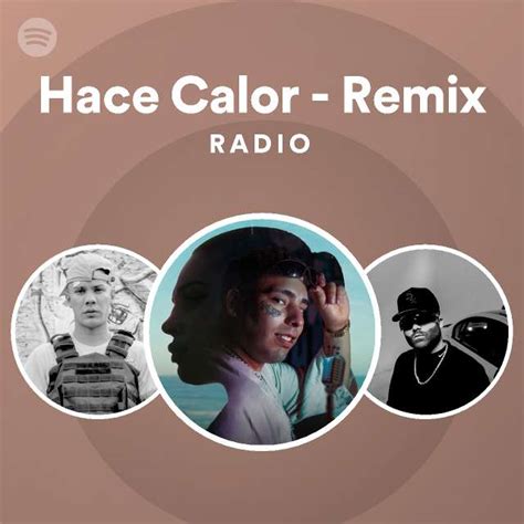 Hace Calor Remix Radio Playlist By Spotify Spotify