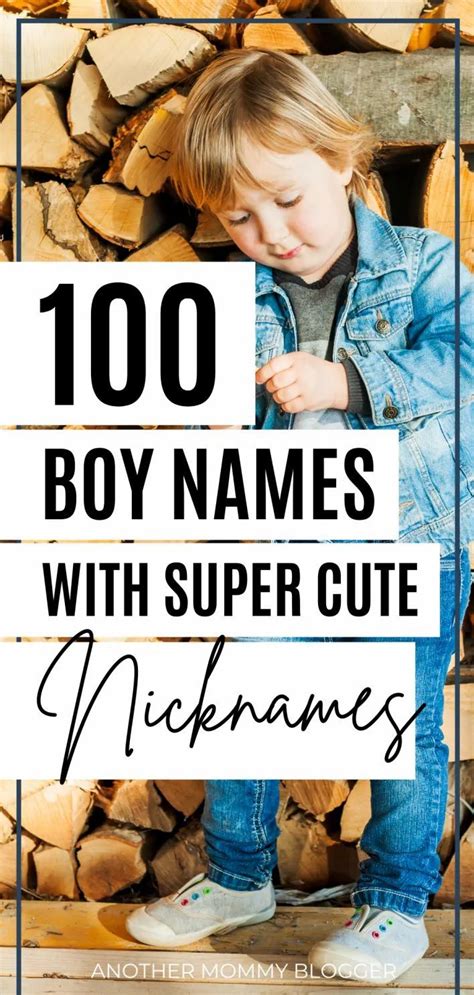 100 Boy Names With The Coolest Nicknames Another Mommy Blogger In