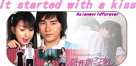 It started with a kiss (original title). It Started With A Kiss  Tw-Drama  - Asian 4ever