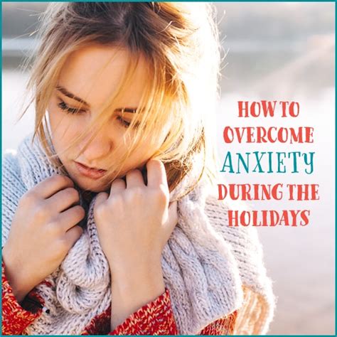 how to overcome anxiety at the holidays chris freytag