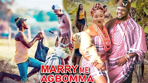 Marry Me Agbomma Season 1and2 Full Epic Movie 2023 Ken Erics Latest