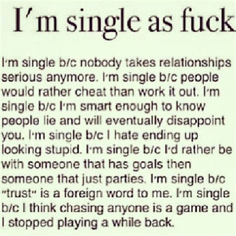 Im Single Because Nobody Takes Relationships Seriously Anymore Im Single Because People Would