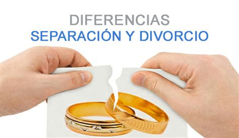 Diferencia entre SEPARACIÓN y DIVORCIO Dudaslegislativas com