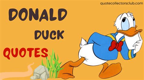 33 Hilarious Donald Duck Quotes To Make You Laugh Quote Collectors Club