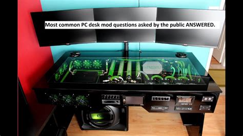 Custom Water Cooled Pc Desk Mod Commonly Asked Questions